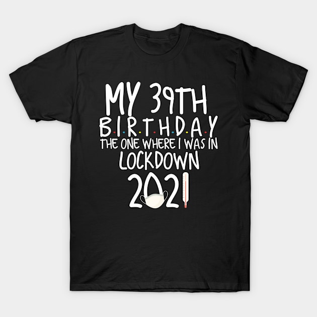 my 39th birthday T-Shirt by Design stars 5